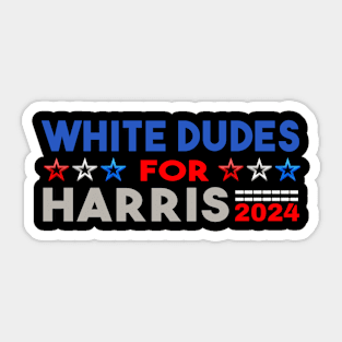 White Dudes For Harris 2024 for President Election Voting 2024 Sticker